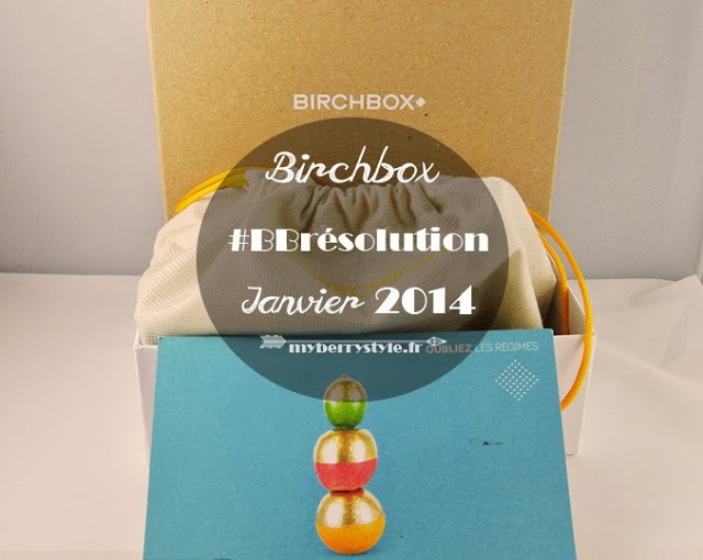 Birchbox janvier 2014, ça manque de #BBrésolutions !