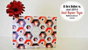 Papier tigre fait rugir ma Birchbox de mai 2014 !