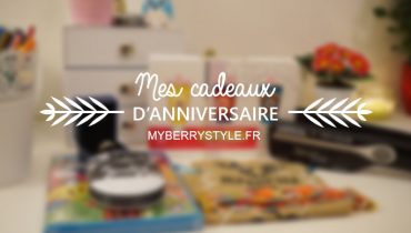 Mes cadeaux d’anniversaire : beauté, déco, bijoux… !