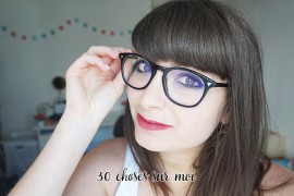 Mieux me connaître : 30 choses sur moi ♥